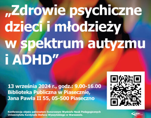 Grafika - zaproszenie na konferencję naukowo-edukacyjną: "Zdrowie psychiczne dzieci i młodzieży w spektrum autyzmu i ADHD"